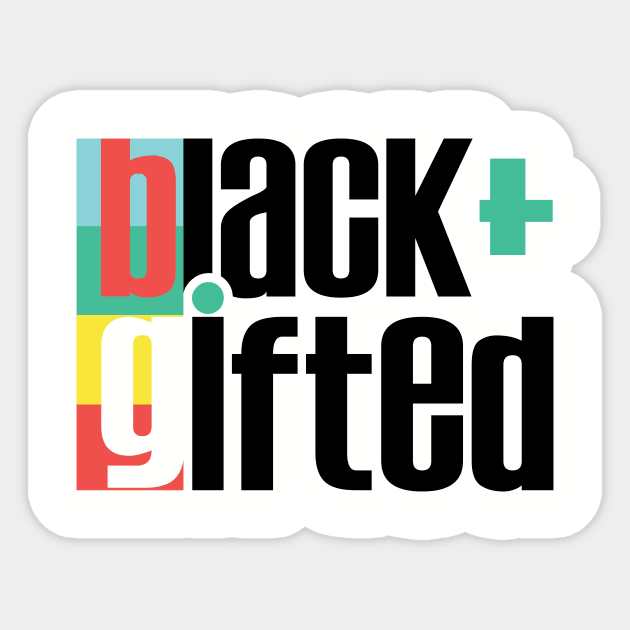 Black & Gifted Sticker by Midnight Run Studio